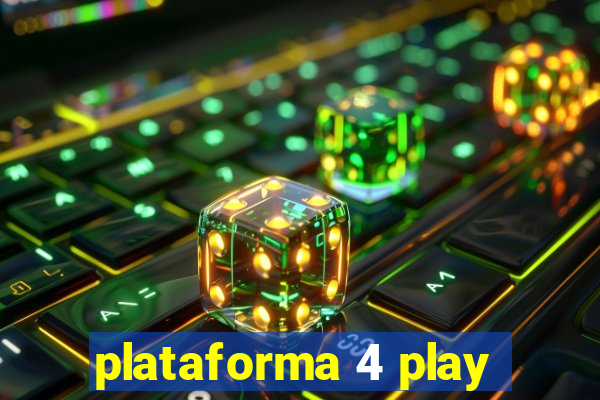 plataforma 4 play